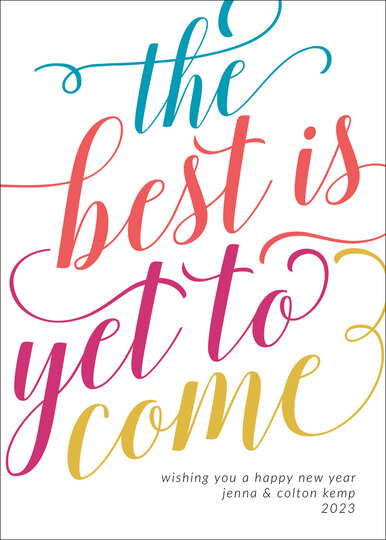The Best Is Yet To Come Flat New Year Cards